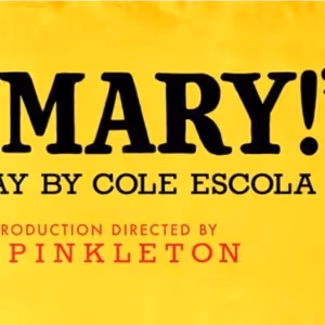 OH, MARY! Tickets On Sale For Run at The Bushnell in September