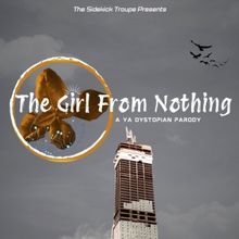 The Sidekick Troupe to Open THE GIRL FROM NOTHING, A YA Dystopian Parody Play