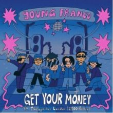 Young Franco Taps 1300 for Remix of 'Get Your Money (Feat. Theophilus London)'