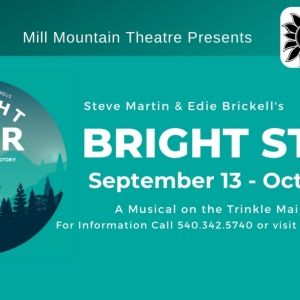 Mill Mountain Theatre To Produce Steve Martin & Edie Brickell's BRIGHT STAR