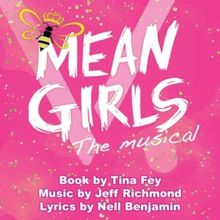 MEAN GIRLS: THE MUSICAL to Open at Los Altos Youth Theatre