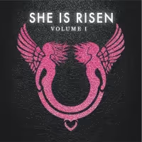 BWW Album Review: SHE IS RISEN: VOLUME ONE is a Must-Hear Artistic Communion