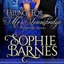 Sophie Barnes Releases New Historical Regency Romance - FALLING FOR MR. TOWNSBRIDGE