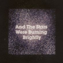 Camden Youth Theatre Presents AND THE STARS WERE BURNING BRIGHTLY