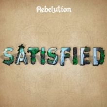Rebelution Release New Single 'Satisfied'
