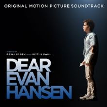 BWW Album Review: DEAR EVAN HANSEN Continues to Shine with New Film Soundtrack