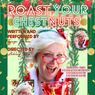 ROAST YOUR CHESTNUTS to Make Hollywood Fringe Festival Debut