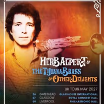 Herb Alpert to Tour UK With THE TIJUANA BRASS in May 2027