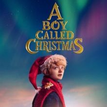 VIDEO: Netflix Releases Trailer for A BOY CALLED CHRISTMAS