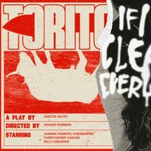 TORITO And IF I CLEANED EVERYTHING Plan Transfer To The Gene Frankel Theatre