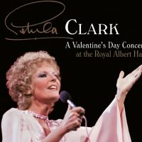 New Collector's Edition of PETULA CLARK - A VALENTINE'S DAY CONCERT AT THE ROYAL…
