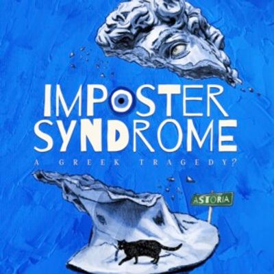 IMPOSTER SYNDROME: A GREEK TRAGEDY? to Make World Premiere at The Tank