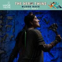 Magik Theatre to Present THE HERO TWINS: BLOOD RACE in February