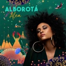 Alea Announces New Album 'Alborotá' Out August 19th
