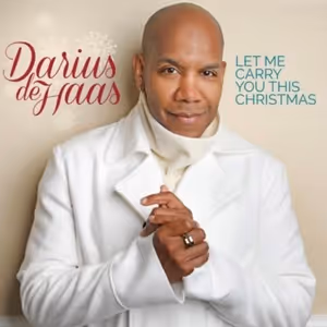 Darius de Haas New Holiday Album LET ME CARRY YOU THIS CHRISTMAS Out Now