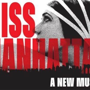 MISS MANHATTAN, a New Musical About America’s First Supermodel, Will Premiere in Bo