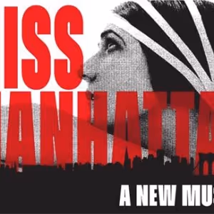 MISS MANHATTAN, a New Musical About America’s First Supermodel, Will Premiere in…