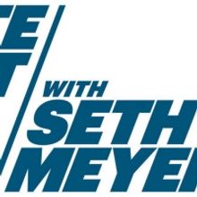 Sandra Oh, Gayle King and More to Appear on LATE NIGHT WITH SETH MEYERS