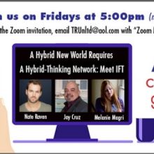 TRU to Present 'A Hybrid New World Requires A Hybrid-Thinking Platform: Meet The IFT…
