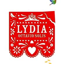 The Alchemy Theatre to Hold Auditions For LYDIA By Octavio Solis
