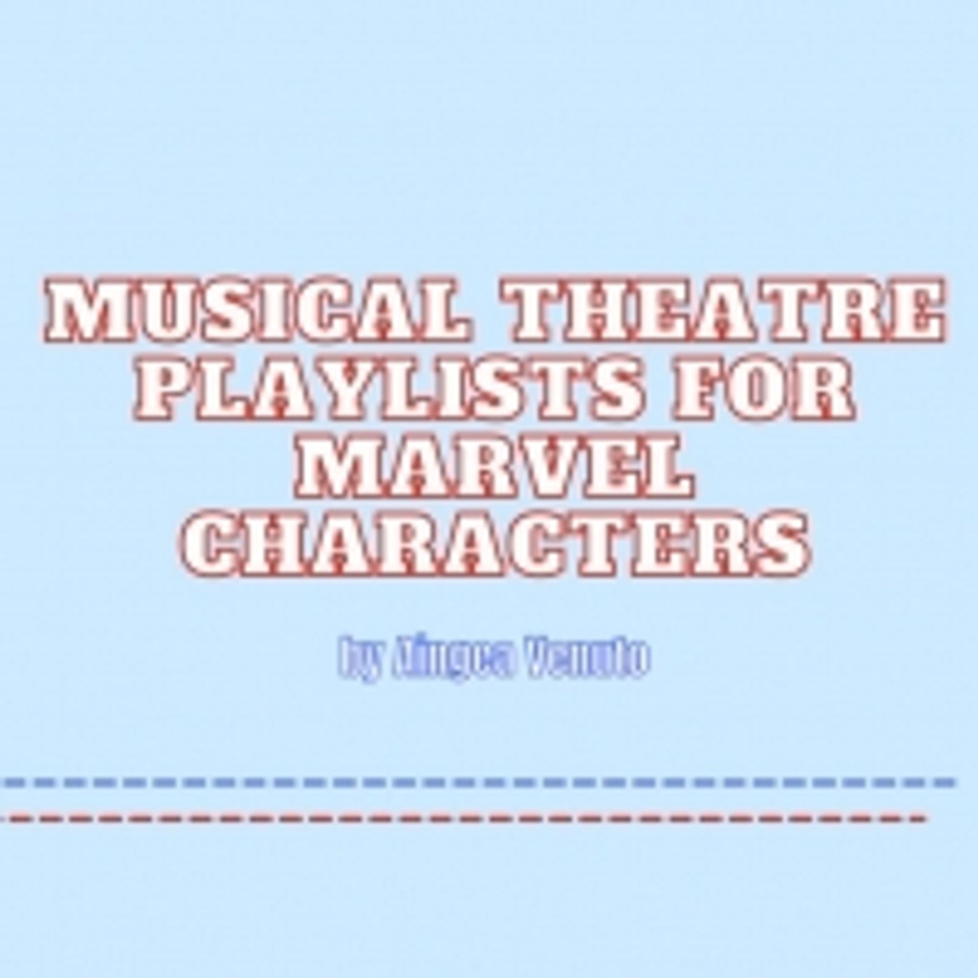 Student Blog: Musical Theatre Playlists for Marvel Characters: Part 1