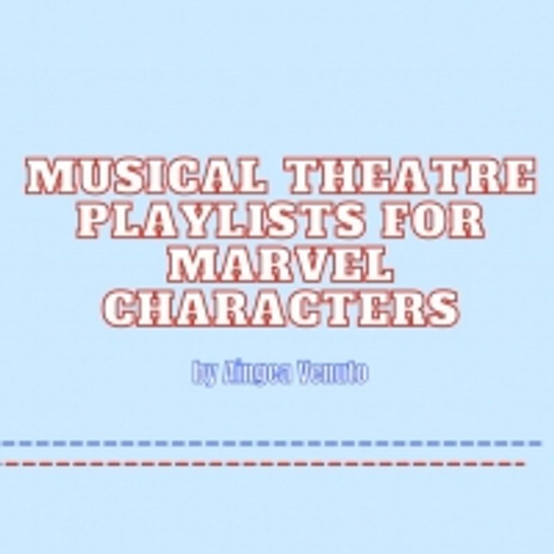 Student Blog: Musical Theatre Playlists for Marvel Characters: Part 1