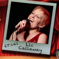 Podcast Exclusive: Liz Callaway Talks ANASTASIA and More on THE THEATRE PODCAST WITH…
