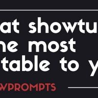BWW Prompts: Which Showtune Is Most Relatable to You?