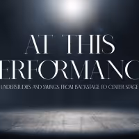 New Broadway Documentary AT THIS PERFORMANCE... is in Production