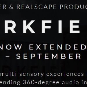 Multi-Sensory Immersive Experience DARKFIELD Extended By Popular Demand