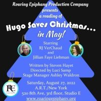 Roaring Epiphany Production Company Presents Reading Of New Play HUGO SAVES…