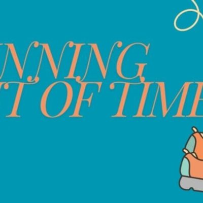 Student Blog: Running Out of Time