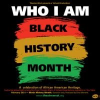 Theatre West Presents WHO I AM, A Celebration Of African-American Heritage