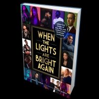New Book Spotlighting the Theater Shutdown WHEN THE LIGHTS ARE BRIGHT AGAIN…
