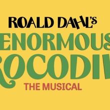 Review: THE ENORMOUS CROCODILE THE MUSICAL at Children's Theatre Company