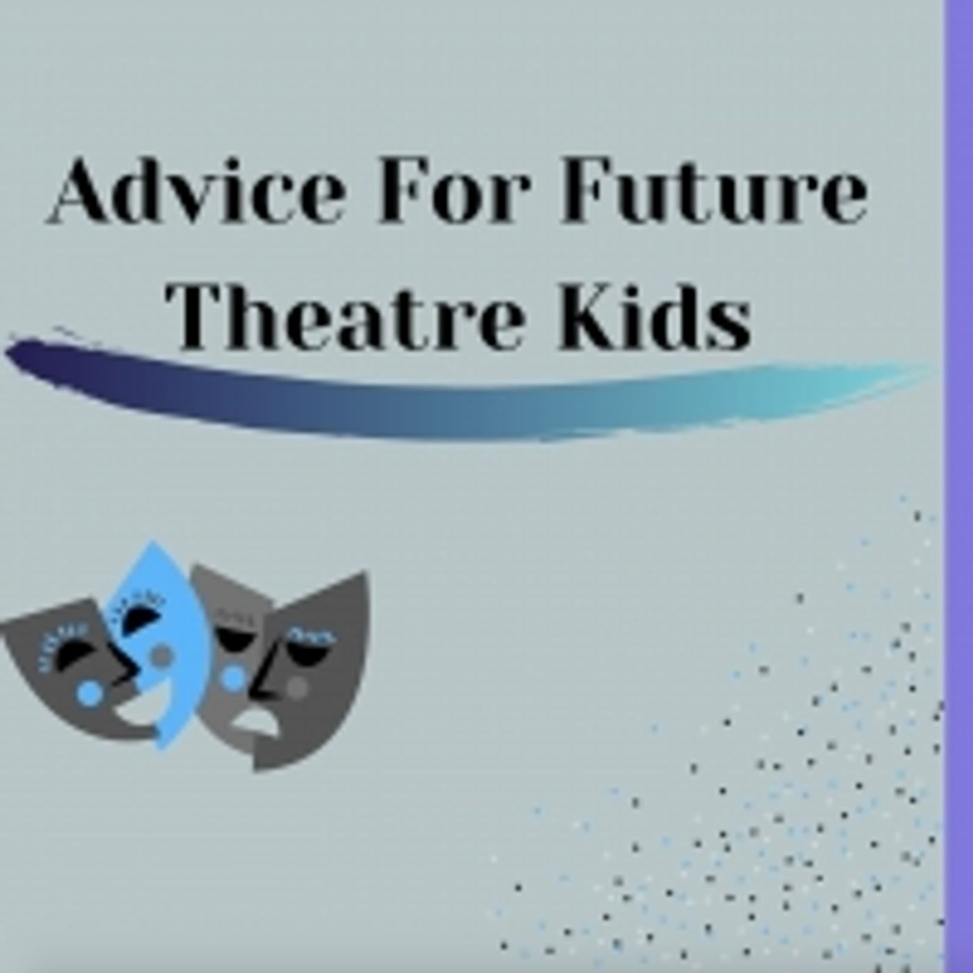 Student Blog: Advice To Those Who Want To Do Theatre