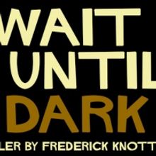 Cotuit Center for the Arts to Present WAIT UNTIL DARK in September