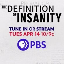 PBS to Debut THE DEFINITION OF INSANITY on April 14