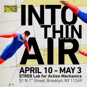 STREB EXTREME ACTION to Present INTO THIN AIR in Brooklyn Spring 2026