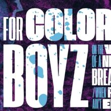 FOR COLORED BOYZ… West Coast Premiere is Coming to The Underground Theater