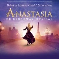 BWW Review: ANASTASIA at AFAS Circustheater Scheveningen: The Myth, the Legend, the…