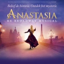 BWW Review: ANASTASIA at AFAS Circustheater Scheveningen: The Myth, the Legend, the F