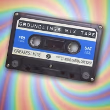 GROUNDLINGS MIX TAPE to Open in January
