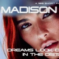 Madison Beer Shares 'Dreams Look Different in the Distance' Film