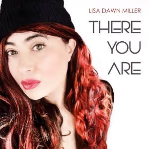 Lisa Dawn Miller Releases New Song 'There You Are'