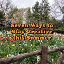 Seven Ways to Stay Creative This Summer