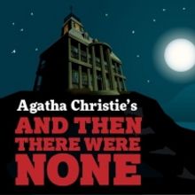 AND THEN THERE WERE NONE to Open at The Players Theatre
