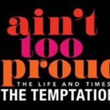 AIN'T TOO PROUD - THE LIFE AND TIMES OF THE TEMPTATIONS Is Coming To Seattle!