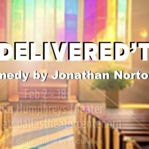 Video: Get A First Look at I AM DELIVERED'T! at Dallas Theater Center