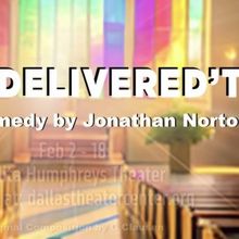Video: Get A First Look at I AM DELIVERED'T! at Dallas Theater Center